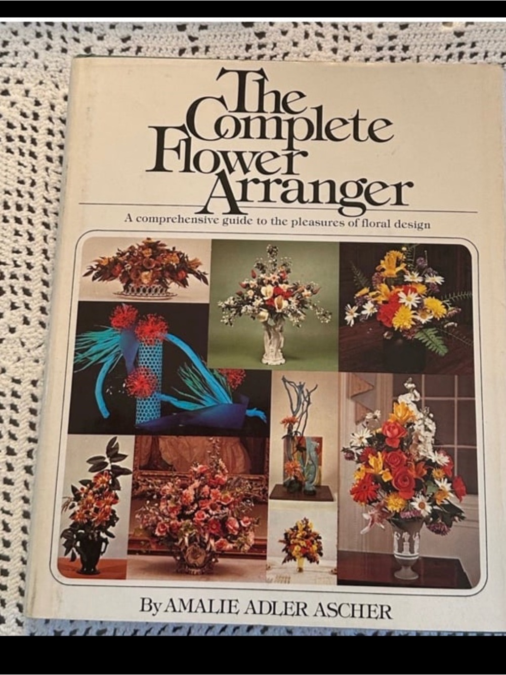 The Complete Flower Arranger